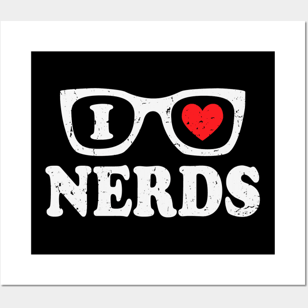 I Love Nerds Wall Art by Etopix